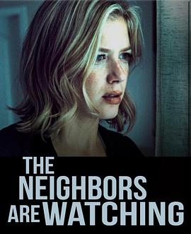 撸管网站《马路对面的房子 The Neighbors Are Watching》免费在线观看