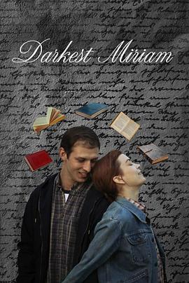 撸先生AV《至暗米里亚姆 Darkest Miriam》免费在线观看